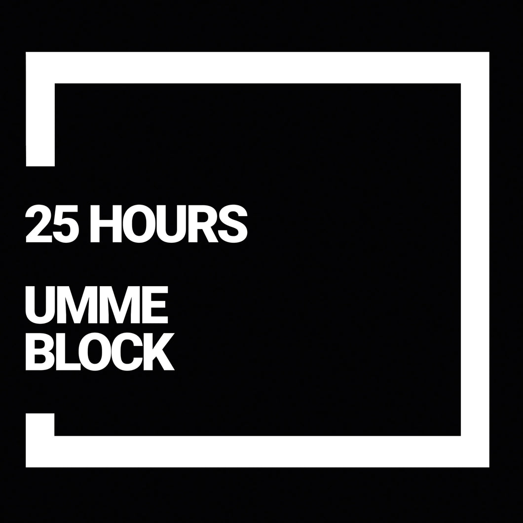 UMME BLOCK - 25 HOURS - CD