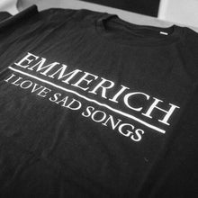 Lade das Bild in den Galerie-Viewer, EMMERICH - Sad Songs Shirt
